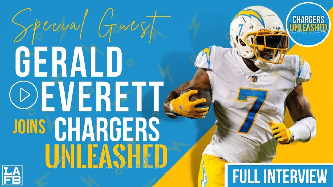 Chargers Tight End Gerald Everett Joins Chargers Unleashed On The LAFB Network
