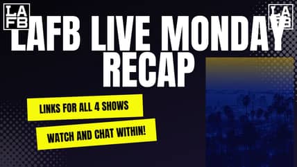 LAFB Live Recap. Links To All 4 Shows. USC, UCLA, Rams, and Chargers. Tune in!