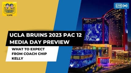 UCLA Bruins PAC-12 Media Day Preview | What To Expect From Chip Kelly And Co 4 UCLA Bruins PAC-12 Media Day Preview | What To Expect From Chip Kelly And Co