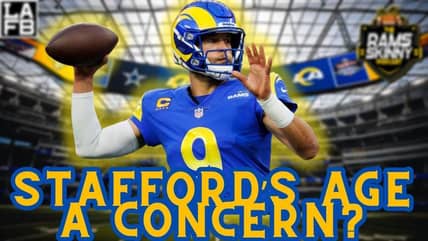 Los Angeles Rams: Is Matthew Stafford's Age A Big Deal, Little Deal, Or No Deal? 2 Los Angeles Rams: Is Matthew Stafford's Age A Big Deal, Little Deal, Or No Deal?