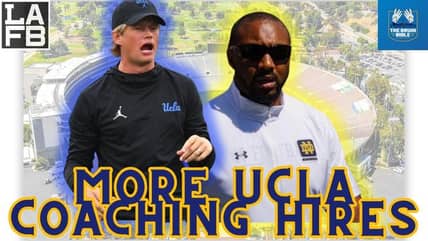 More New UCLA Football Coaches! Plus, New Aggressive UCLA Bruins Recruiting Strategy!