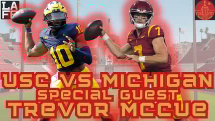 Is This A Bigger Game For The USC Trojans Or Michgan Wolverines? Game Preview With Trevor McCue 4 Is This A Bigger Game For The USC Trojans Or Michgan Wolverines? Game Preview With Trevor McCue