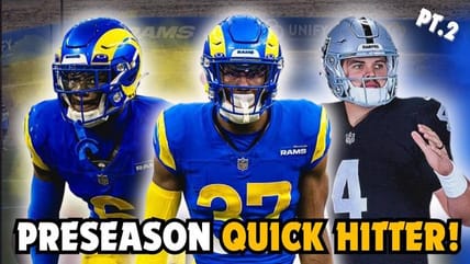 Preseason Quick Hitter Pt. 2: Raiders @ #Rams, Players who WILL be 2023 contributors
