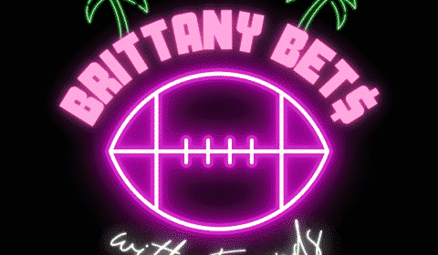 Brittany Bets with Friends. A Podcast on the LAFB Network.