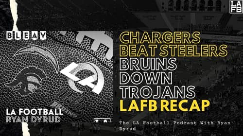 LA Football Pod: Chargers Beat Steelers In Dramatic Fashion, Bruins Down Trojans To Take Back Victory Bell. 9 11 22 LAFB Recap