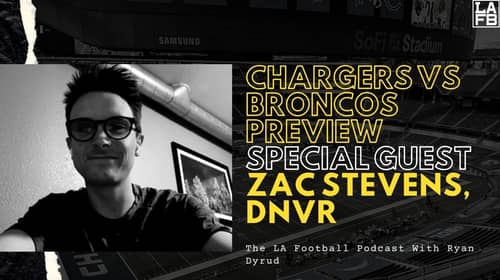 DNVR's Zac Stevens joins Ryan Dyrud on the LA Football Show