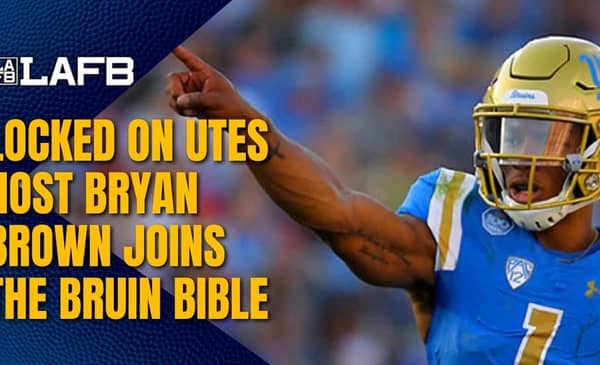 The Bruin Bible Welcomes Locked On Utes Host Bryan Brown To The Show