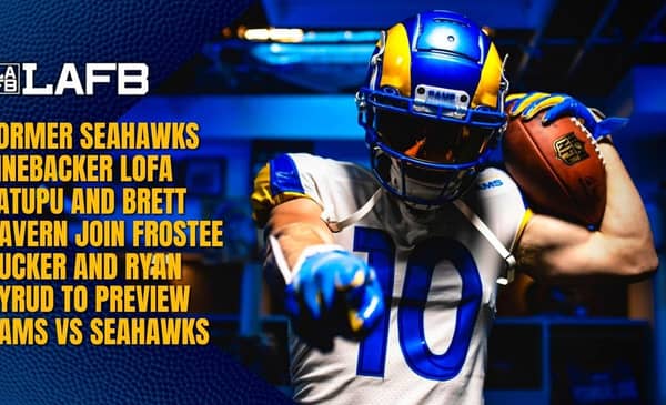 LA Football Pod: Rams And Seahawks Preview With Lofa Tatupu And Brett Davern 2 Youtube Thumbnails 1