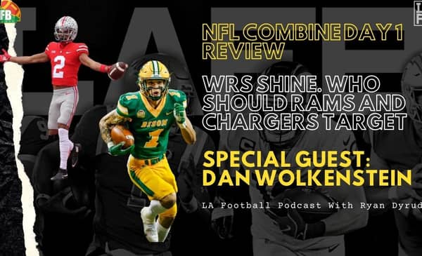LA Football Show: WRs And TEs Shine At NFL Combine | Targets For Rams And Chargers In NFL Draft 2 NFL Combine Day 1 Review With Ryan Dyrud And Dan Wolkenstein On The LA Football Show.