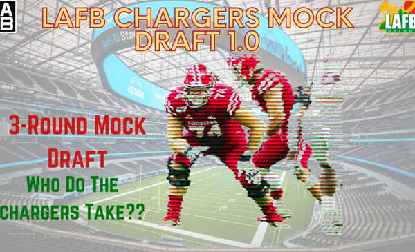 LAFB Chargers Mock Draft 1.0