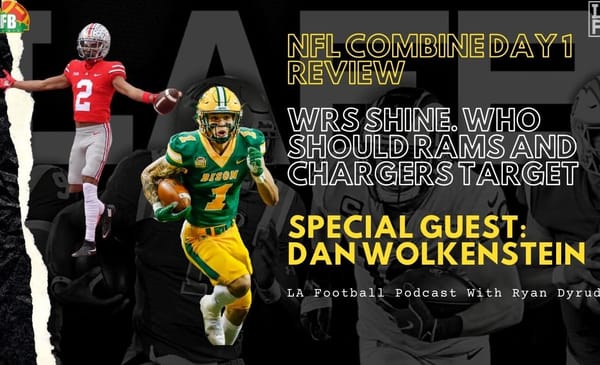 LA Football Show: WRs And TEs Shine At NFL Combine | Targets For Rams And Chargers In NFL Draft 2 NFL Combine Day 1 Review With Ryan Dyrud And Dan Wolkenstein On The LA Football Show.