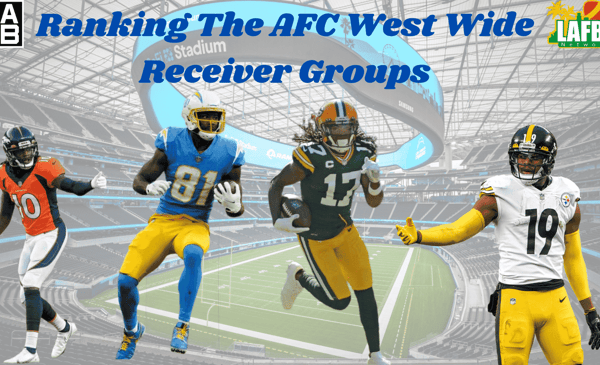 Ranking The AFC West Wide Receiver Groups 2 LAFB Features 1