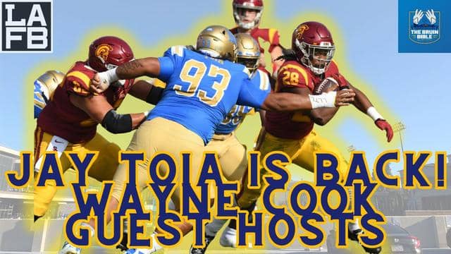 Wayne Cook Joins To Talk Jay Toia, New O-Line Transfer, And UCLA Football Friday Night Lights!