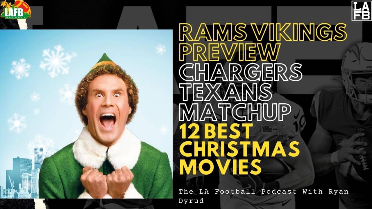 Christmas Eve Special! Rams Vikings Preview | Chargers Texans Preview | 12 Best Christmas Movies