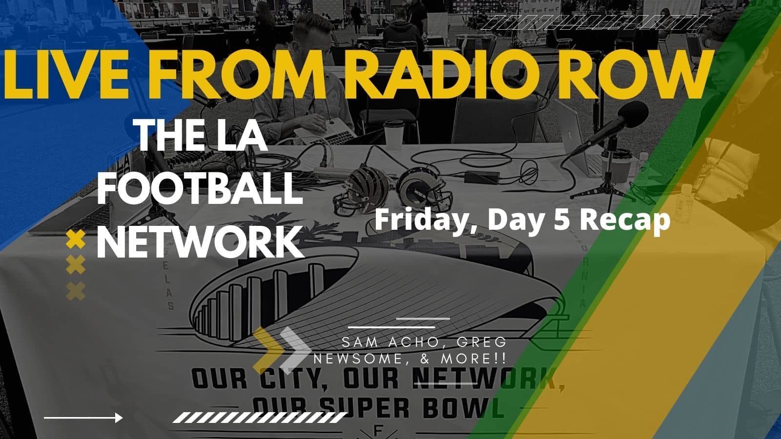 Final Day On Radio Row | Full Los Angeles Rams Vs Cincinnati Bengals Super Bowl LVI Preview
