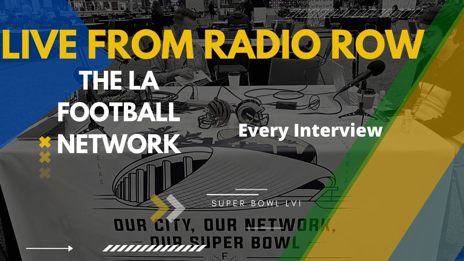 Every LA Football Network Interview From Radio Row Los Angeles 2022