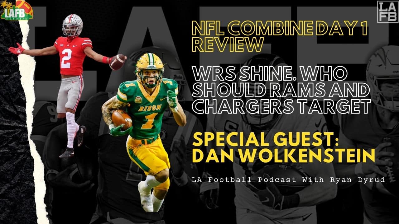 LA Football Show: WRs And TEs Shine At NFL Combine | Targets For Rams And Chargers In NFL Draft