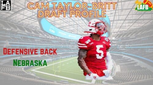 Cam Taylor-Britt Draft Profile. Photo Credit: Eric Francis | Hail University | LAFB Network Graphic