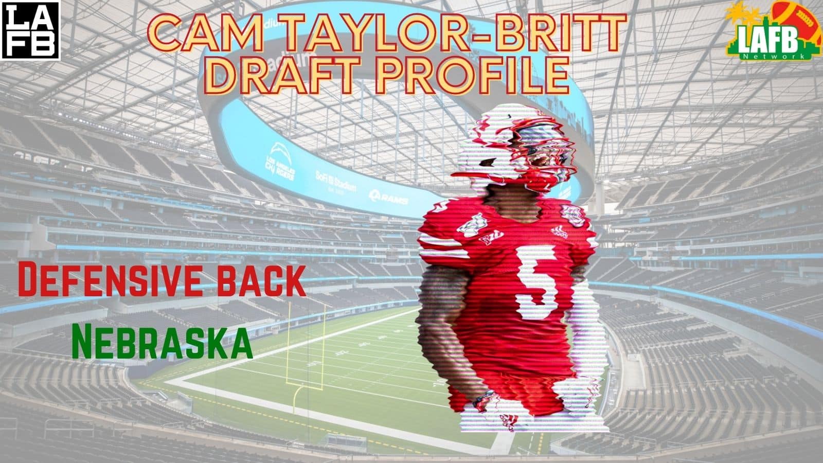 Cam Taylor-Britt Draft Profile 3 Cam Taylor-Britt Draft Profile. Photo Credit: Eric Francis | Hail University | LAFB Network Graphic