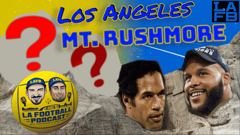 LA Football Show: USC Football's New Legacy, Most Iconic LA Team, And Mt Rushmore Of LA Football 1 LA Football Podcast | Mount Rushmore Of LA Football