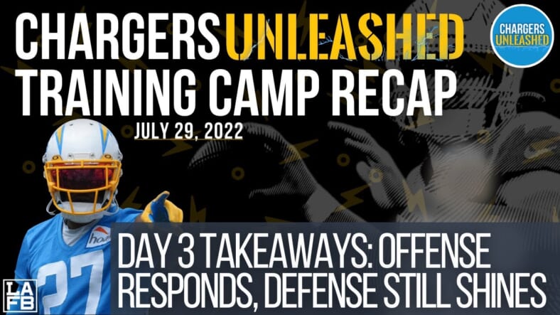 Chargers Training Camp Day 3 Recap & Takeaways Justin Herbert & Offense Responds, Secondary Shines