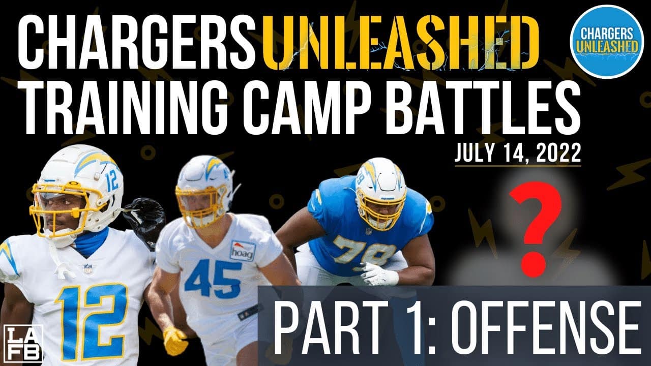 Chargers Unleashed: Top LA Chargers Training Camp Battles To Look For On  Offense (2022) QB, WR, RB, TE, OL & FB - LAFB Network