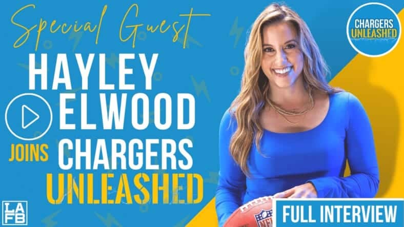 Hayley Elwood joins Chargers Unleashed on the LA Football Network.