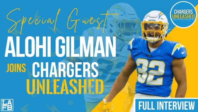 Chargers Safety Alohi Gilman Joins Chargers Unleashed On The LA Football Network!