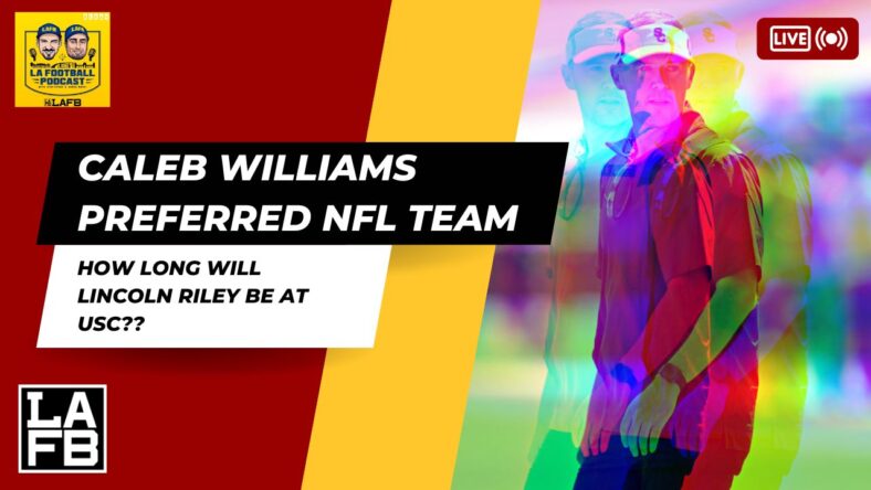 Ryan Dyrud and Jamal Madni discuss Caleb Williams' passion and desire to avenge the losses to Utah, his current preferred NFL destination, and how long we expect Lincoln Riley to be the head coach of the USC Trojans.