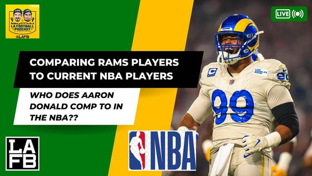 Which Los Angeles Rams Players Compare As Current NBA Players?