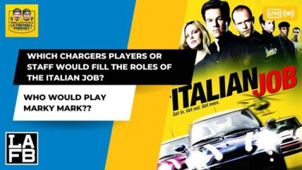 Which Chargers Players Or Staff Would Play The Roles In The Film The Italian Job? Marky Mark's Role?