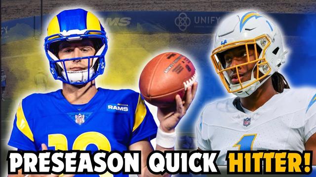 Preseason Quick Hitter: Chargers at #Rams [Preseason Week 1]