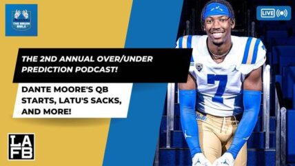 Bruin Bible: The 2nd Annual UCLA Over/Under Prediction Podcast 8 Bruin Bible: The 2nd Annual UCLA Over/Under Prediction Podcast