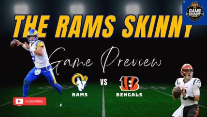 Rams vs Bengals: Los Angeles Rams Take On The Cincinnati Bengals | No Joe Burrow? | Full Game Preview