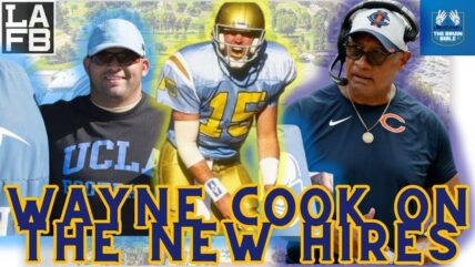 Wayne Cook Joins to Talk New UCLA Football OL Coach Juan Castillo & New LB Coach Robert Thomas!