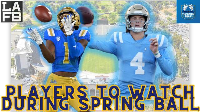 Players To Watch For During UCLA Bruins Spring Football